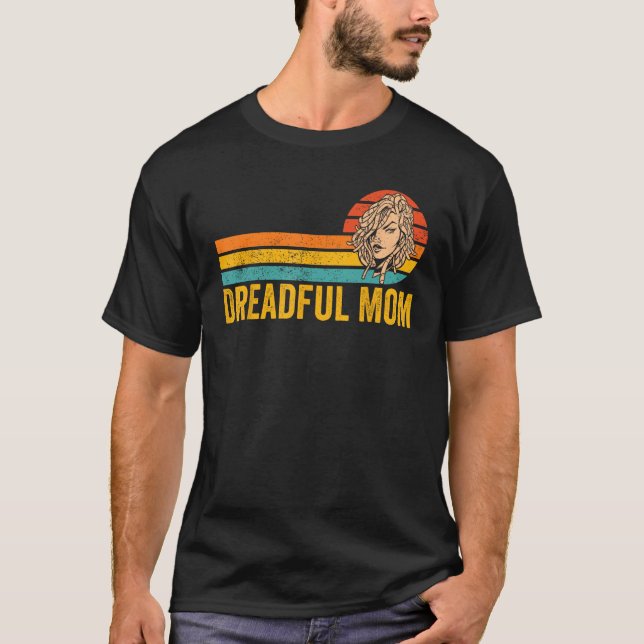 Dreadlock Mom Dreads Rastafari Rasta Dreadful Mom T-Shirt (Vorderseite)