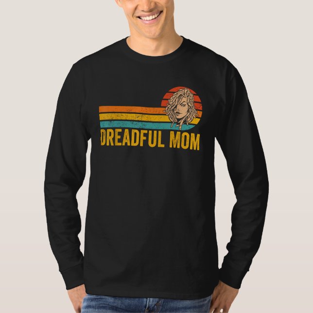 Dreadlock Mom Dreads Rastafari Rasta Dreadful Mom T-Shirt (Vorderseite)
