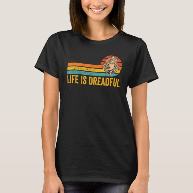 Dreadlocks Dreads Rastafari Rasta Life Is Dreadful T-Shirt (Vorderseite)