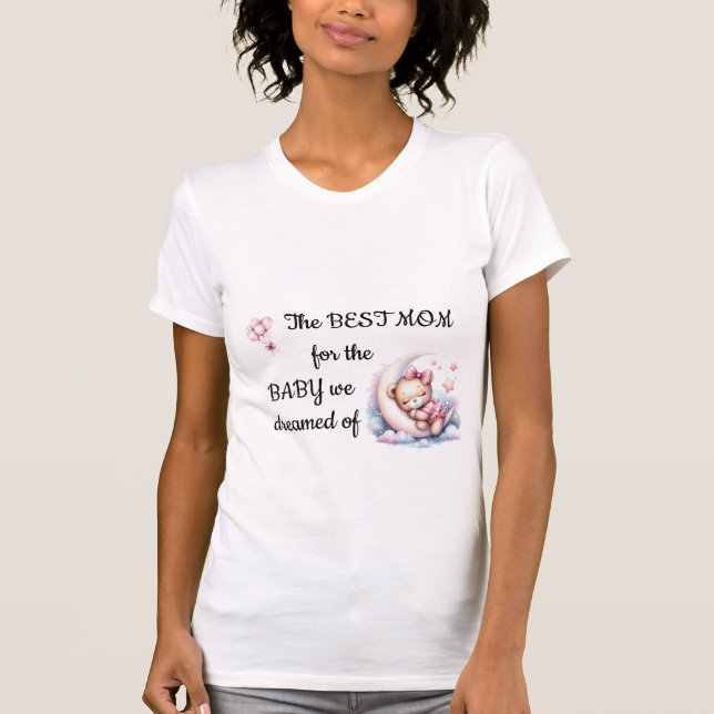 Dream Baby - Dream Mama.Baby Girl Duschkollektion T-Shirt (Vorderseite)
