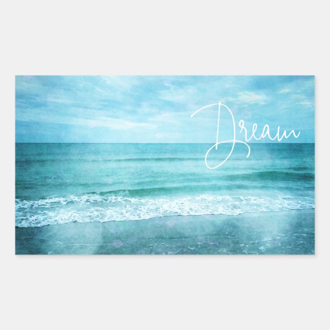 Dream Beach Quote Aquamarine Blue Ocean Zitate Rechteckiger Aufkleber (Vorderseite)