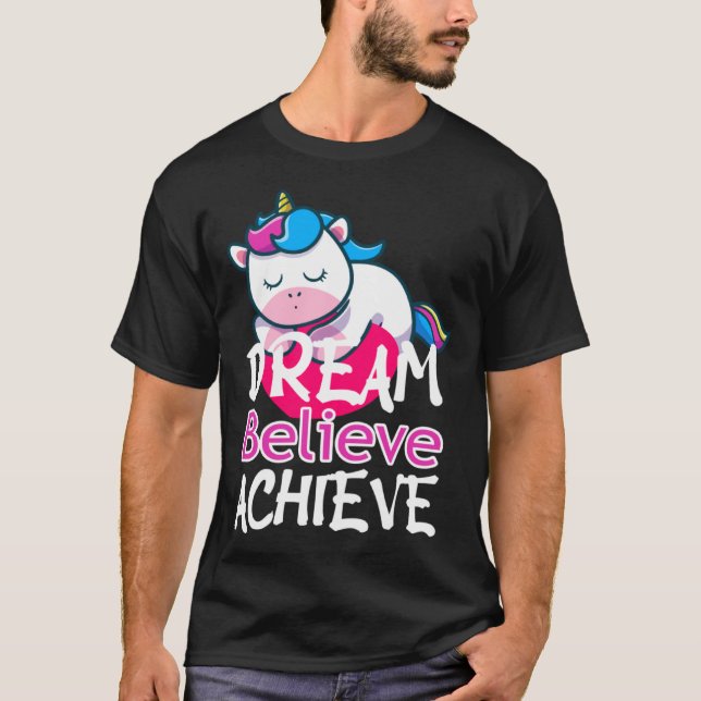 Dream Believe Achieve Rainbow Myth Fairytale Unico T-Shirt (Vorderseite)