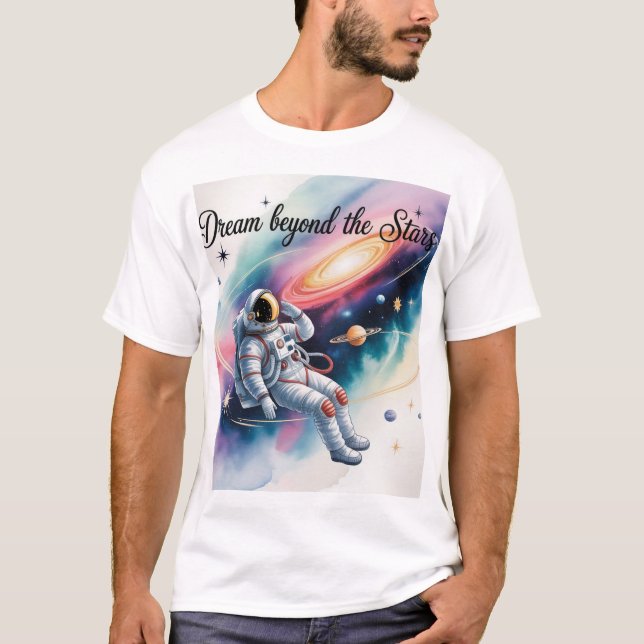 Dream Beyond the Stars – Astronaut Space Art T-Shi T-Shirt (Vorderseite)