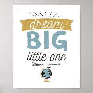 Dream Big Adventure Sign Poster