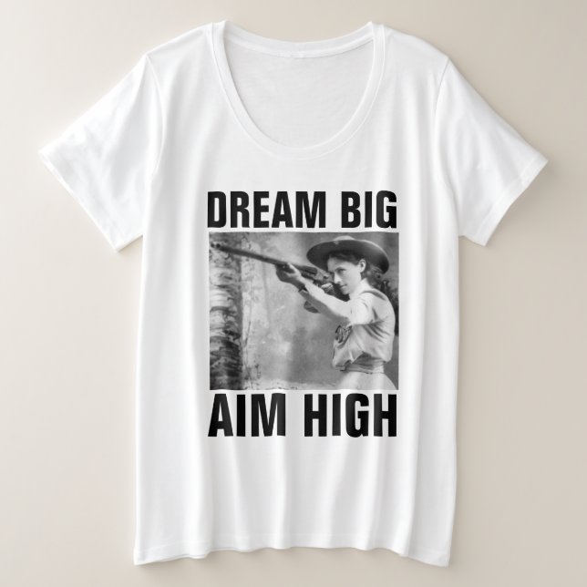 DREAM BIG AIM HIGH, ANNIE OAKLEY T - Shirt (Design vorne)