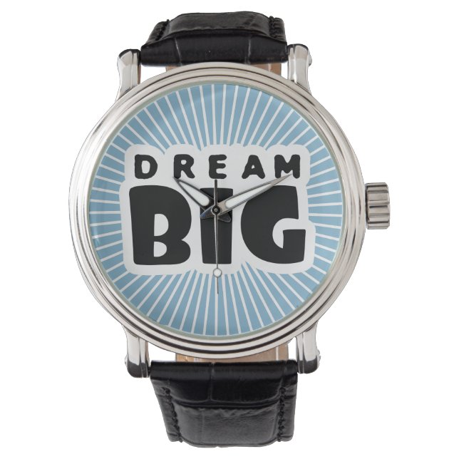 Dream Big Armbanduhr (Vorderseite)
