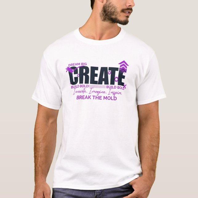 Dream Big Break The Mold Creative Innovator Tee (Vorderseite)