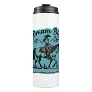 Dream Big - Cowgirl Reitpferd Thermosbecher
