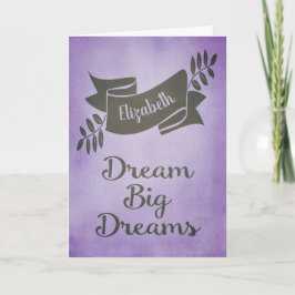Dream Big Dreams Abschluss Glückwunsch Lila Karte