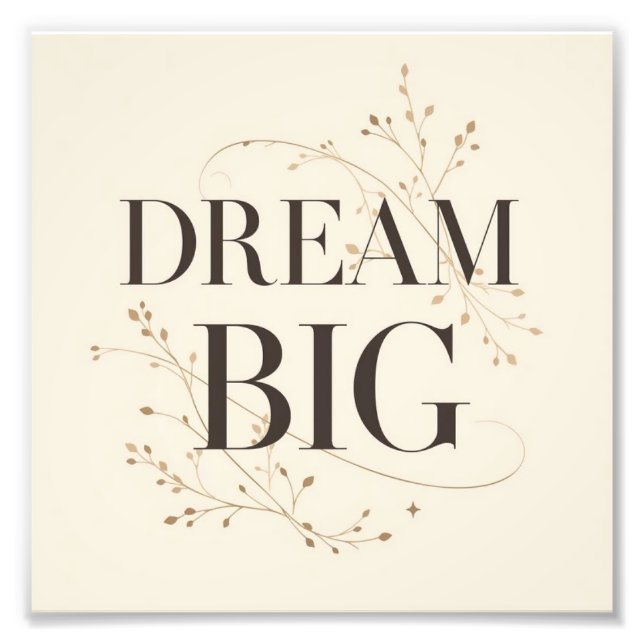 Dream Big Fotodruck (Vorne)