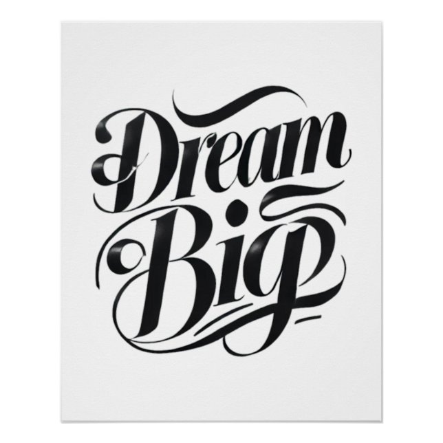 Dream Big Glossy Poster (Vorderseite)