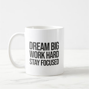 Dream Big, hart arbeiten, Schwerpunkte setzen - Gy Kaffeetasse