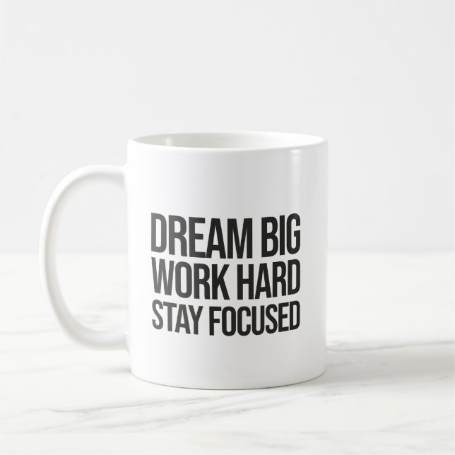 Dream Big, hart arbeiten, Schwerpunkte setzen - Gy Kaffeetasse (Links)