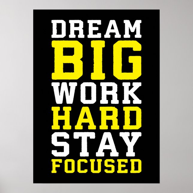 Dream Big, hart arbeiten, Schwerpunkte setzen - Gy Poster (Vorne)