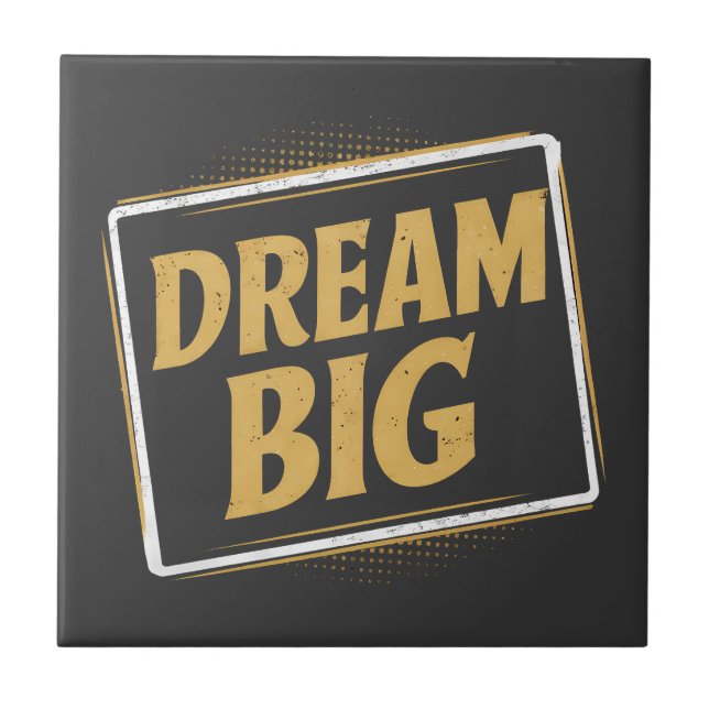 Dream Big - Inspiration Fliese (Vorderseite)