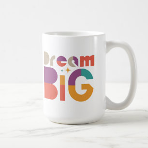 Dream Big Inspiration Kaffeetasse