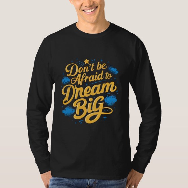 Dream Big Inspiration T - Shirt (Vorderseite)
