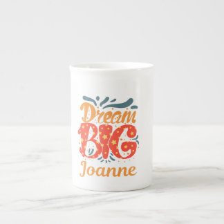 Dream big Joanne Prozellantasse