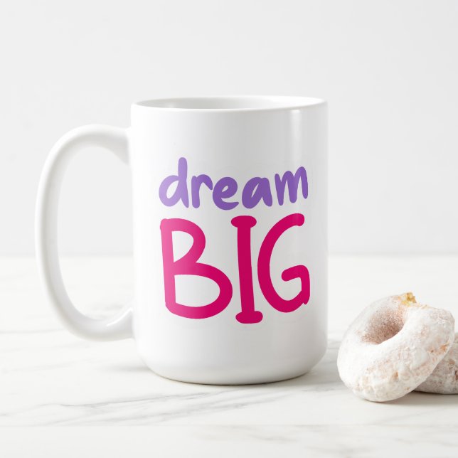 Dream Big 😁 Kaffee Tasse 15oz (Mit Donut)