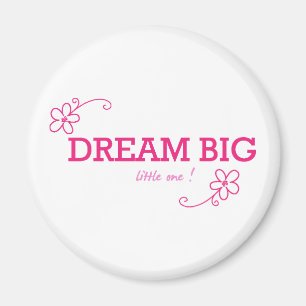 Dream Big Kleiner Magnet