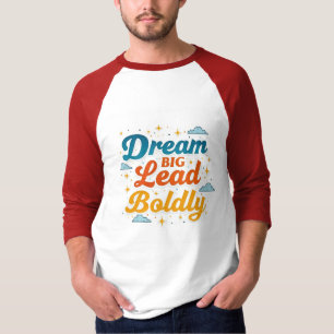 Dream Big, Lead Bolly: Lebendiger Empowerment-Sieb T-Shirt
