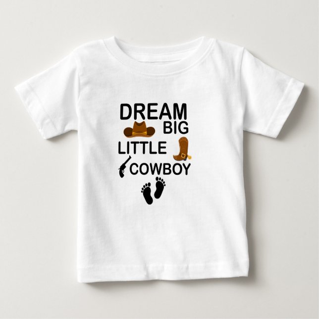 Dream Big Little Cowboy Baby Boy Bekleidung Baby T-shirt (Vorderseite)