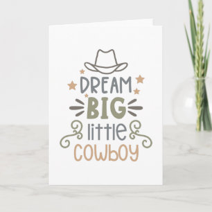 Dream big little Cowboy Karte