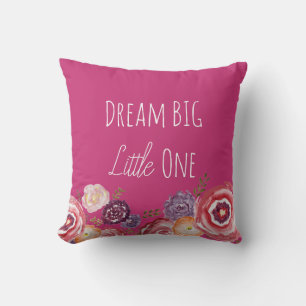 Dream Big Little One Blume Hot Pink Throw Kissen K
