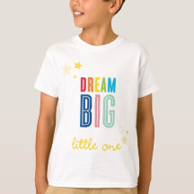 DREAM BIG LITTLE ONE coole Typografie in leuchtend