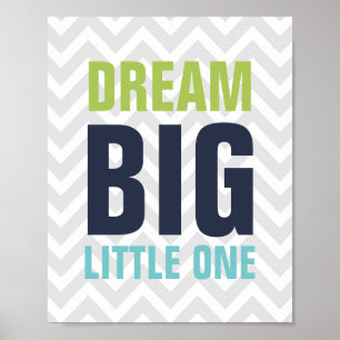 Dream Big Little One Kinderzimmer Poster