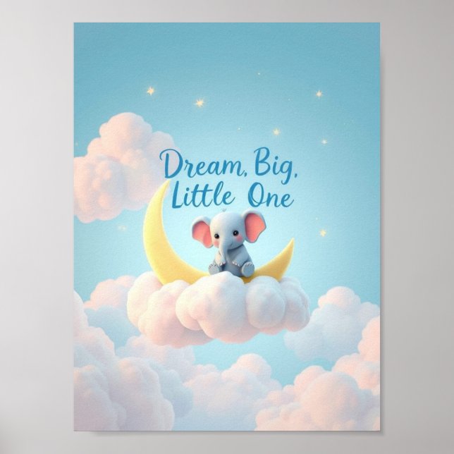 Dream Big, Little One - Kinderzimmer Wall Poster (Vorne)