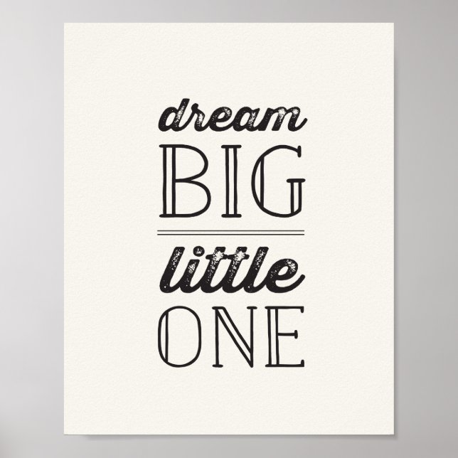 Dream Big Little One Neutral Kids Baby Kinderzimme Poster (Vorne)
