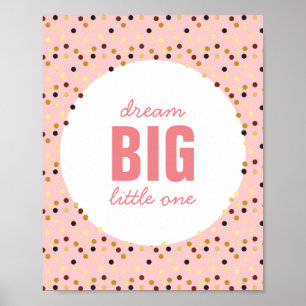 Dream Big Little One Nursery Wall Art Pink Gold Poster
