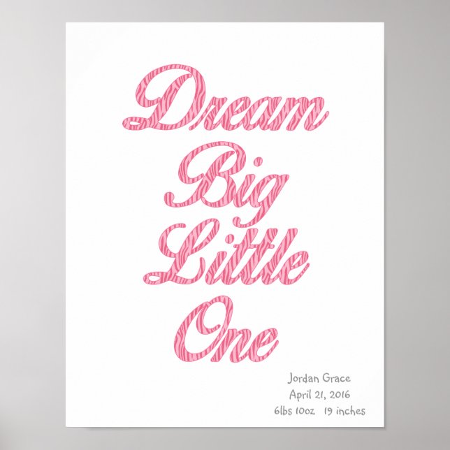 Dream Big Little One Pink Zebra Art Poster (Vorne)