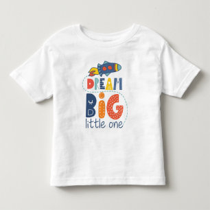 Dream Big Little One Rocket Kleinkind T-shirt