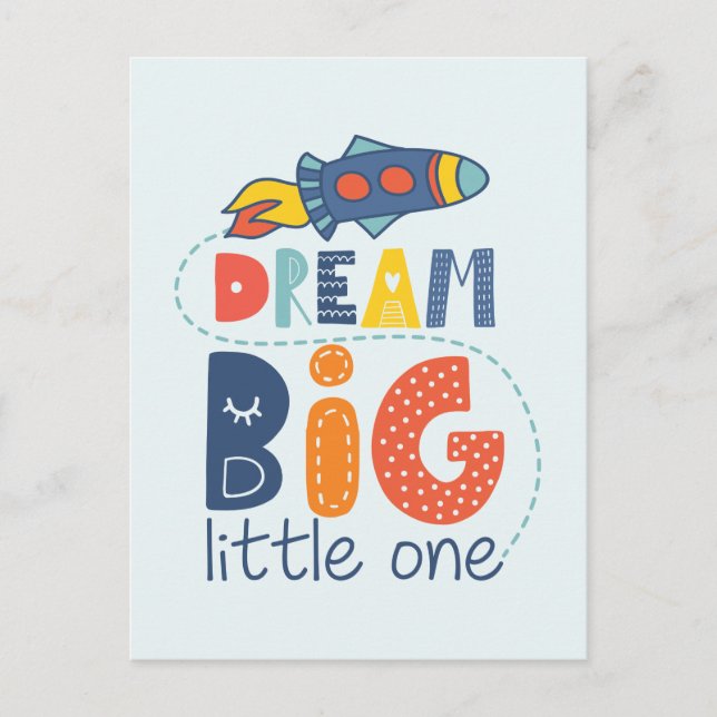Dream Big Little One Rocket Postkarte (Vorderseite)
