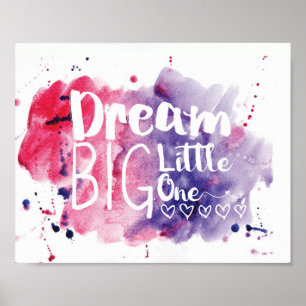 Dream Big Little One - rosa/lila Poster