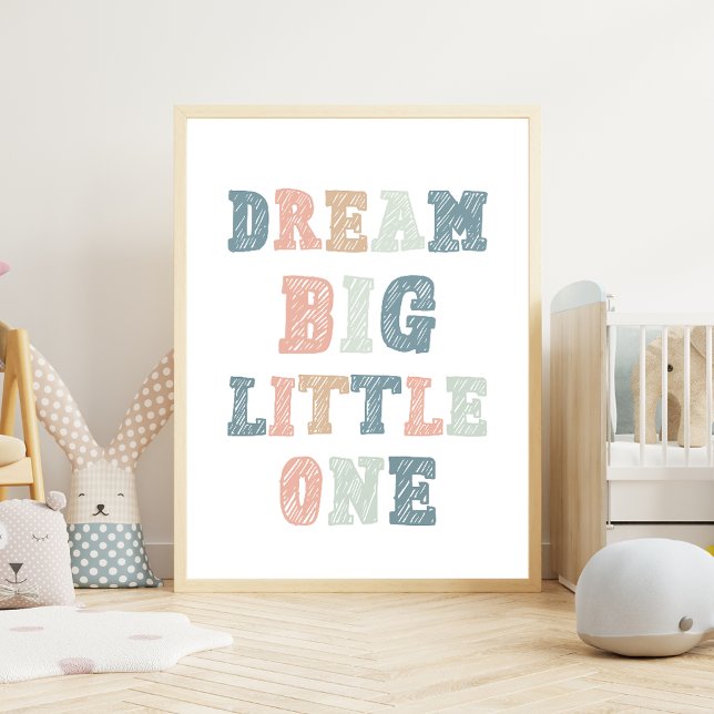 Dream Big Little One - Unterrichtsraum Poster (Von Creator hochgeladen)