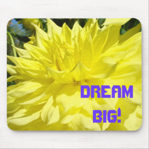 Dream Big! Mauspad Gelbe Dahlia Blume