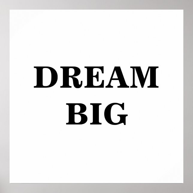 Dream Big Minimalistisch Poster (Vorne)