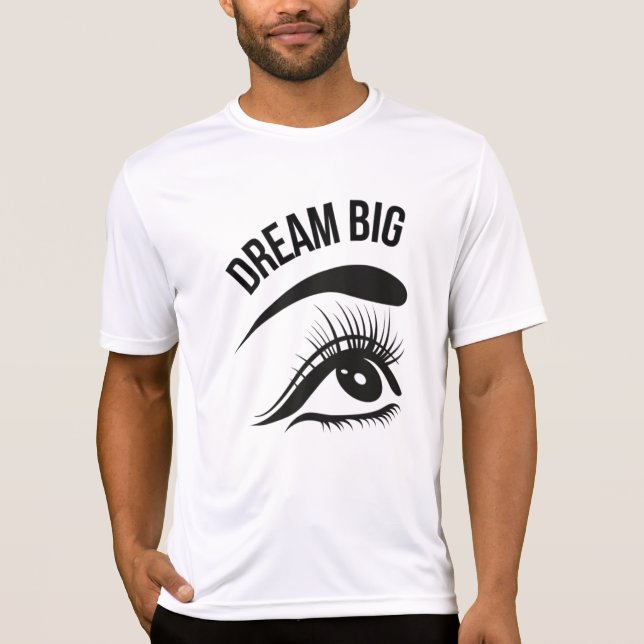 Dream Big Optician Augen T-Shirt (Vorderseite)