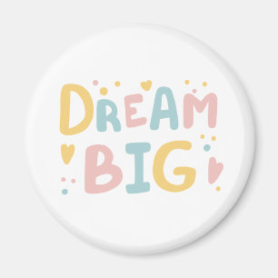 Dream Big Pastel Hearts Magnet