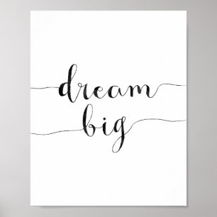 Dream Big Poster