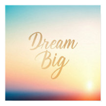 Dream Big Poster