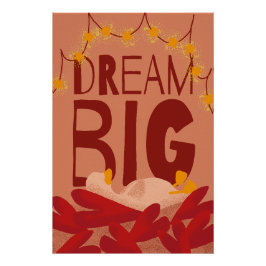 Dream Big Poster