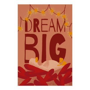 Dream Big Poster