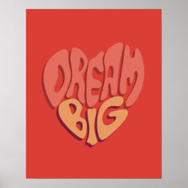 Dream Big: Red Heart Powerful Slogan Poster