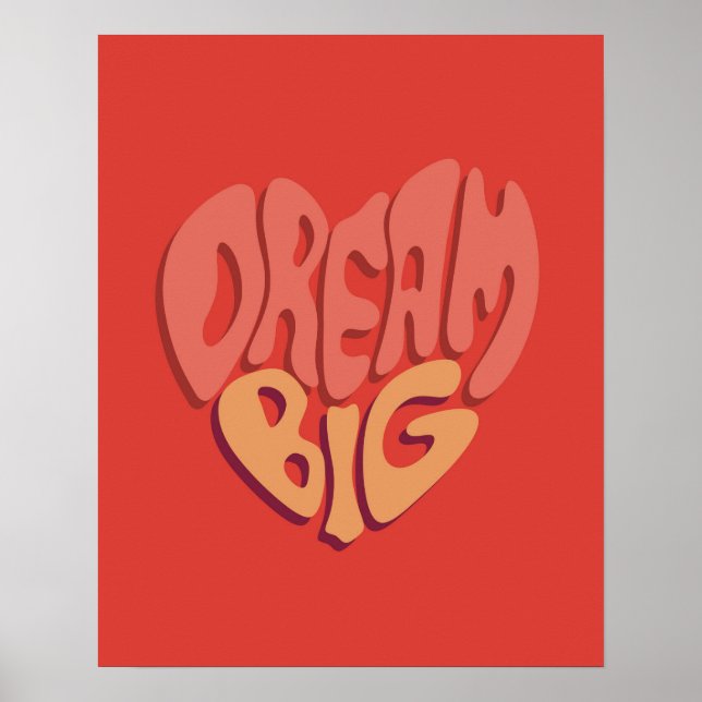 Dream Big: Red Heart Powerful Slogan Poster (Vorne)