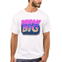 Dream Big Retro Neon T - Shirt