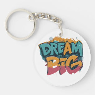 Dream Big Schlüsselanhänger